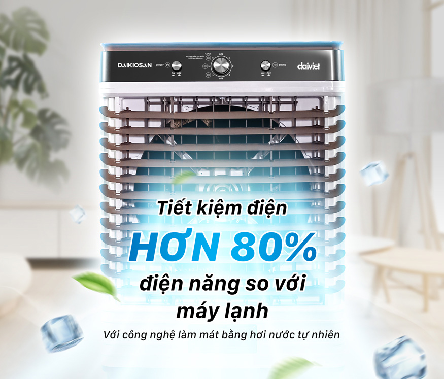 Quạt điều hòa hơi nước Daikiosan DM208 tiết kiệm 80% điện năng tiêu thụ so với máy lạnh