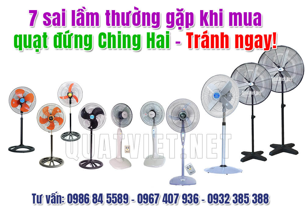 7 sai lầm thường gặp khi mua quạt đứng ChingHai – Tránh ngay!