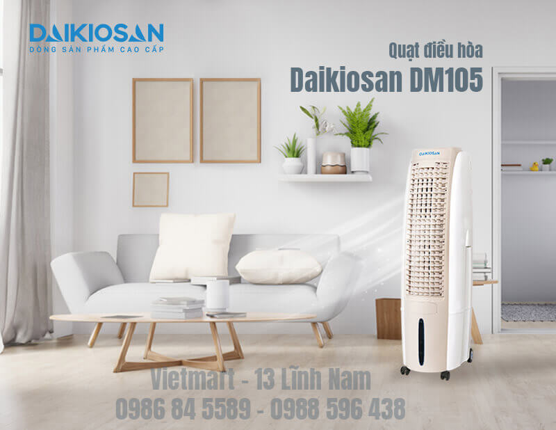 Làm mát phòng khách, phòng ngủ với Quạt điều hòa - Máy làm mát không khí Daikiosan DM105