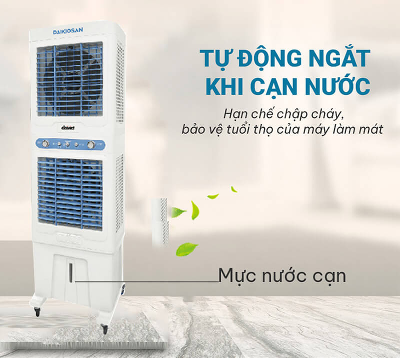 Nhiều dòng quạt Daikiosan có Tính năng tự ngắt khi hết nước