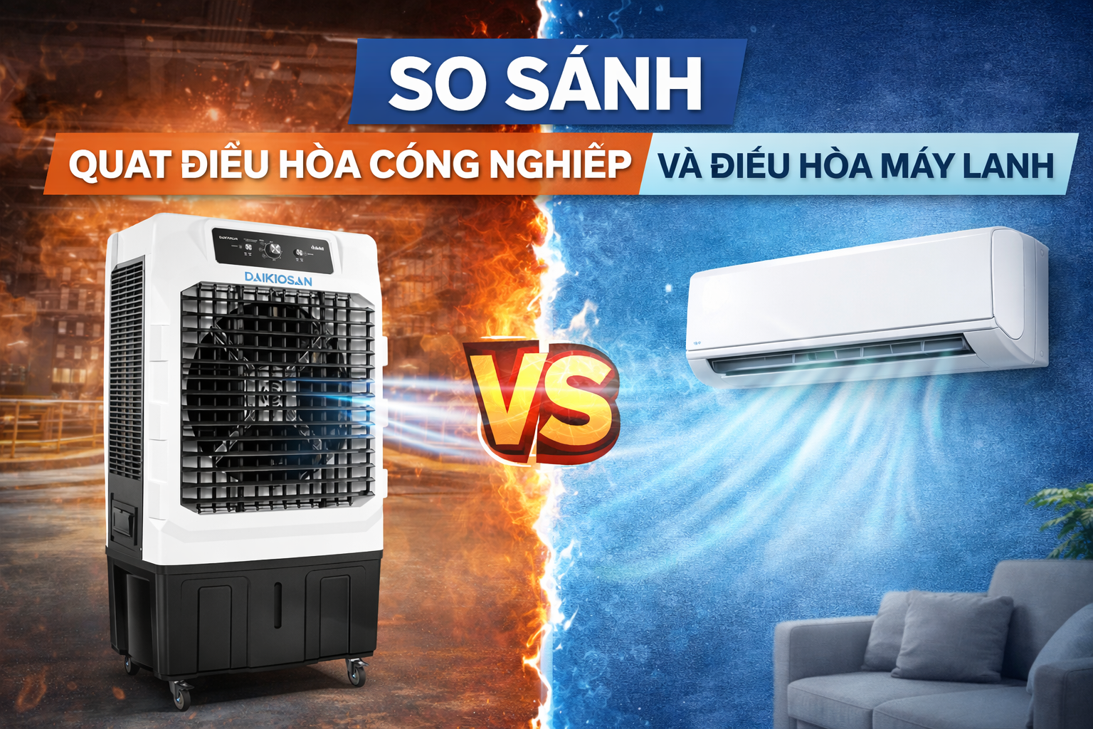 So Sánh Quạt Điều Hòa Công Nghiệp Và Điều Hòa máy lạnh.