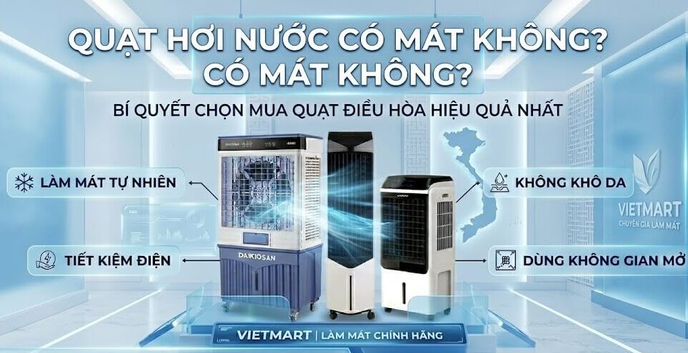 Quạt điều hòa hơi nước có mát không