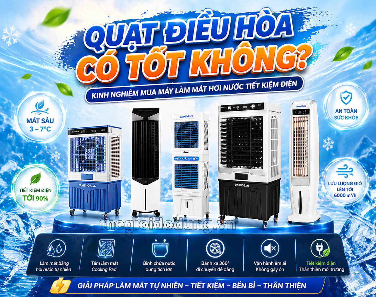 Quạt điều hòa có tốt không? Kinh nghiệm mua máy làm mát hơi nước tiết kiệm điện