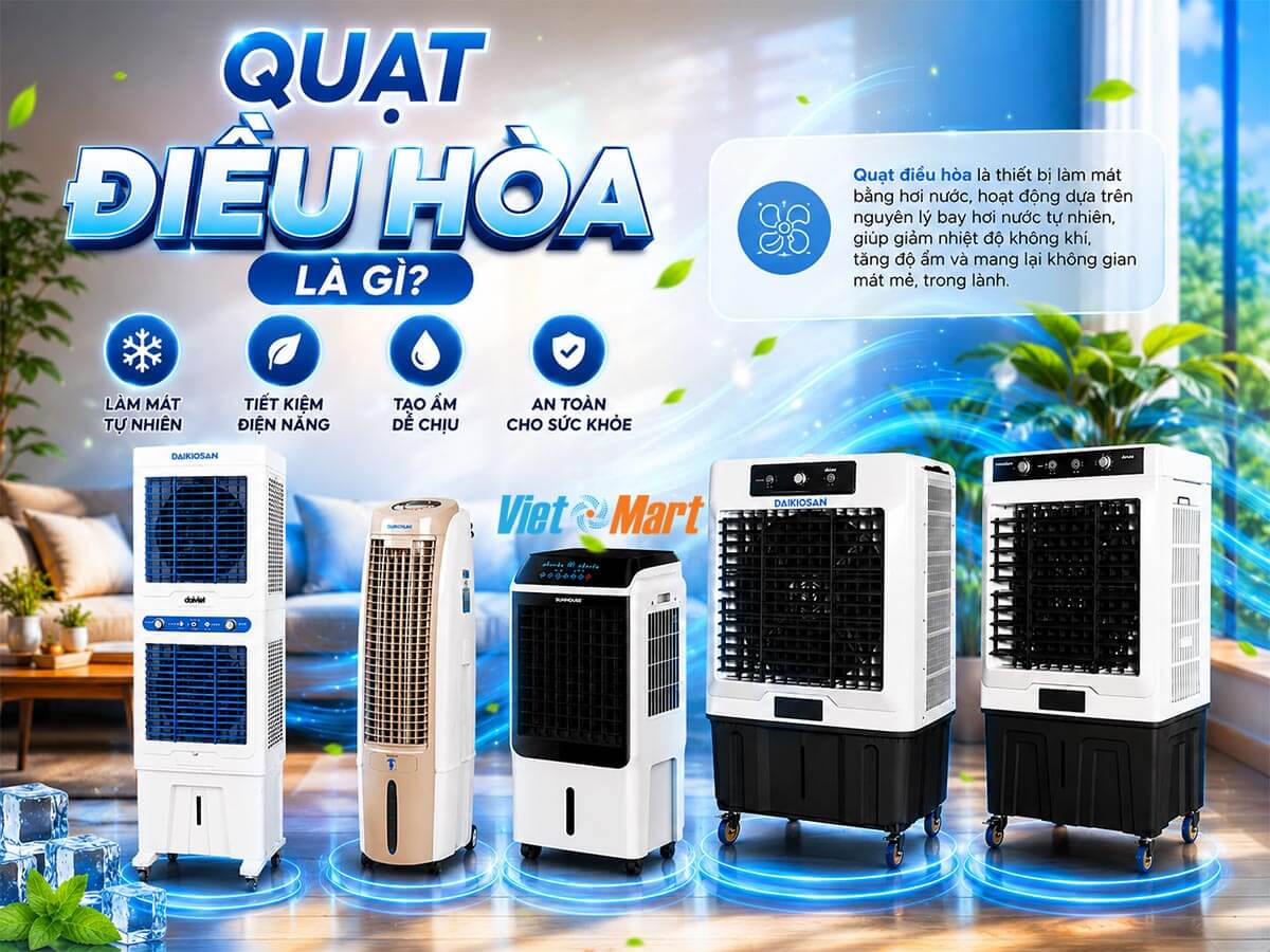 Quạt điều hòa là gì? Giải pháp làm mát tự nhiên tối ưu cho gia đình Việt